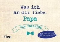 bokomslag Was ich an dir liebe, Papa - Zum Vatertag