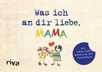 bokomslag Was ich an dir liebe, Mama - Version für Kinder