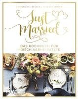 bokomslag Just married - Das Kochbuch für frisch Verheiratete