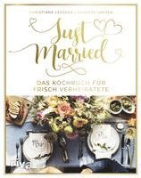 Christiane Leesker, Vanessa Jansen - Just married - Das Kochbuch für frisch Verheiratete, Inbunden