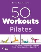 Britta Brechtefeld - 50 Workouts - Pilates, Häftad