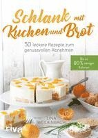 bokomslag Schlank mit Kuchen und Brot