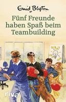 Bruno Vincent - Fünf Freunde haben Spaß beim Teambuilding, Inbunden
