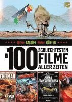 bokomslag Die 100 schlechtesten Filme aller Zeiten