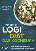bokomslag Die neue LOGI-Diät - Das Kochbuch