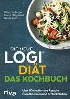 Nicolai Worm, Franca Mangiameli, Heike Lemberger - Die neue LOGI-Diät - Das Kochbuch, Häftad