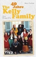 bokomslag 40 Jahre The Kelly Family
