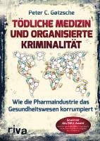 Peter C. Gøtzsche - Tödliche Medizin und organisierte Kriminalität, Häftad