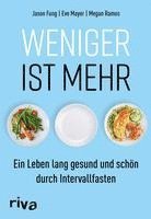 Jason Fung, Eve Mayer, Megan Ramos - Weniger ist mehr, Häftad