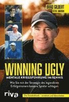 bokomslag Winning Ugly - Mentale Kriegsführung im Tennis