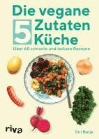 bokomslag Die vegane 5-Zutaten-Küche