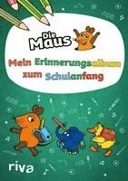 bokomslag Die Maus - Mein Erinnerungsalbum zum Schulanfang
