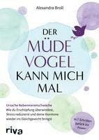 Alexandra Broll - Der müde Vogel kann mich mal, Häftad