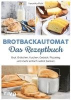 bokomslag Brotbackautomat - Das Rezeptbuch