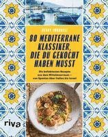 bokomslag 80 mediterrane Klassiker, die du gekocht haben musst