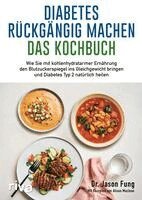Jason Fung - Diabetes rückgängig machen - Das Kochbuch, Häftad