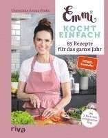 bokomslag Emmi kocht einfach: 85 Rezepte für das ganze Jahr