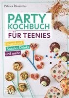 Patrick Rosenthal - Party-Kochbuch für Teenies, Inbunden