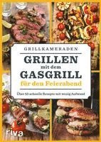 bokomslag Grillen mit dem Gasgrill für den Feierabend