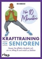 Ed Deboo - Nur 10 Minuten - Krafttraining für Senioren, Häftad