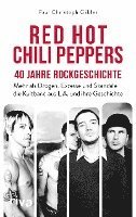 bokomslag Red Hot Chili Peppers - 40 Jahre Rockgeschichte