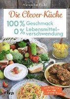 bokomslag Die Clever-Küche: 100 % Geschmack - 0 % Lebensmittelverschwendung