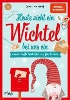 Carolina Graf - Heute zieht ein Wichtel bei uns ein, Häftad
