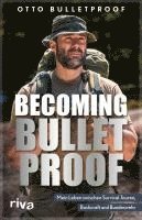 Becoming Bulletproof 1