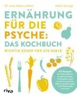 Sabrina Mörkl, Attila Várnagy - Ernährung für die Psyche: Das Kochbuch, Häftad. Tillgänglighet: Lägg i varukorg