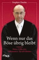 Stephan Zantke - Wenn nur das Böse übrig bleibt, Inbunden