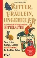 bokomslag Ritter, Fräulein, Ungeheuer oder einfach durchgeknalltes Mittelalter