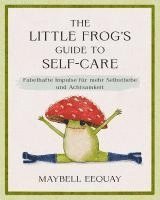 bokomslag The Little Frog's Guide to Self-Care