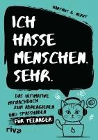bokomslag Ich hasse Menschen. Sehr. - Das ultimative Mitmachbuch zum Abreagieren und Spaßhaben für Teenager