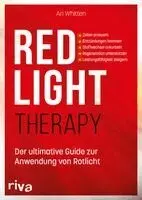 Ari Whitten - Red Light Therapy. Der ultimative Guide zur Anwendung von Rotlicht, Häftad. Tillgänglighet: Lägg i varukorg