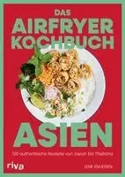 Lene Knudsen - Das Airfryer-Kochbuch: Asien, Häftad