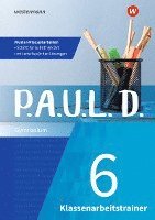 bokomslag P.A.U.L. D. (Paul) 6. Klassenarbeitstrainer