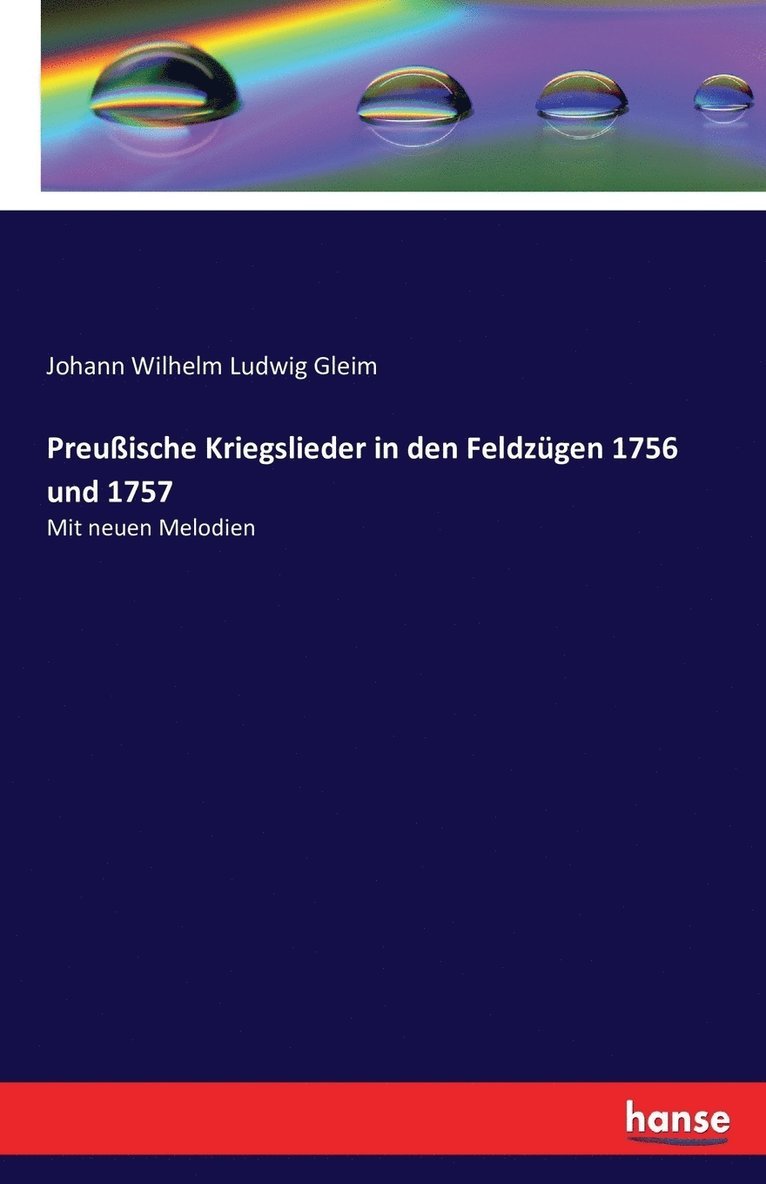Preussische Kriegslieder in den Feldzugen 1756 und 1757 1