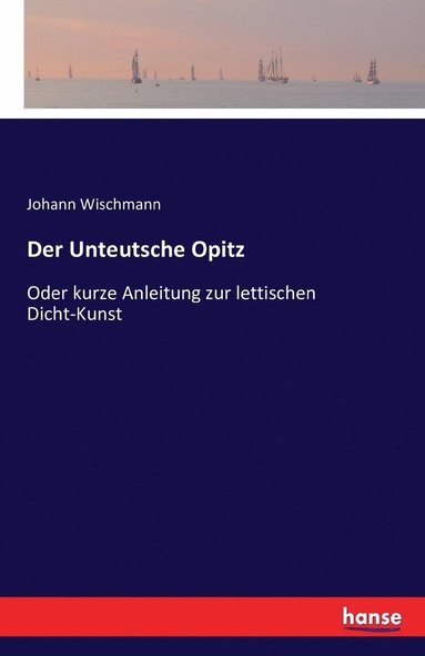 bokomslag Der Unteutsche Opitz