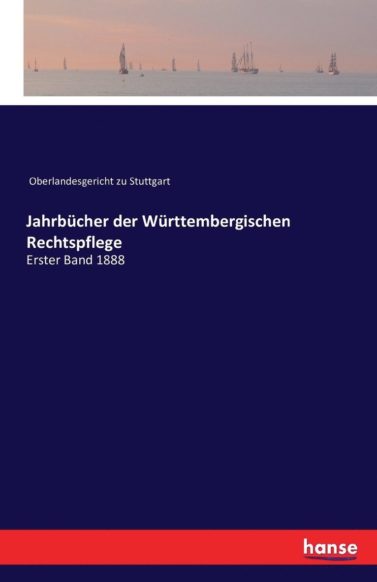 Oberlandesgericht Zu Stuttgart, Oberlandesgericht zu Stuttgart - Jahrbücher der Württembergischen Rechtspflege, Häftad