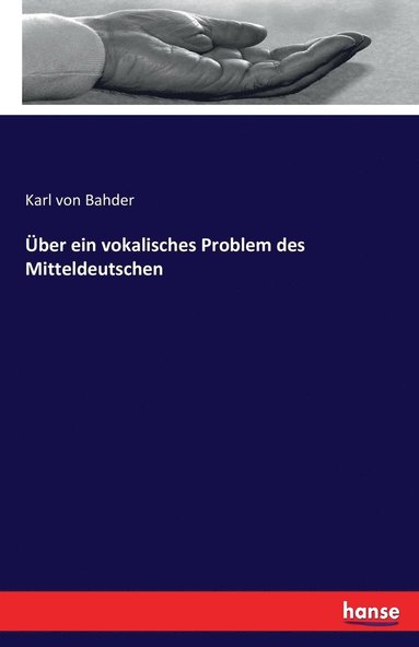 Karl Von Bahder - Über ein vokalisches Problem des Mitteldeutschen, Häftad
