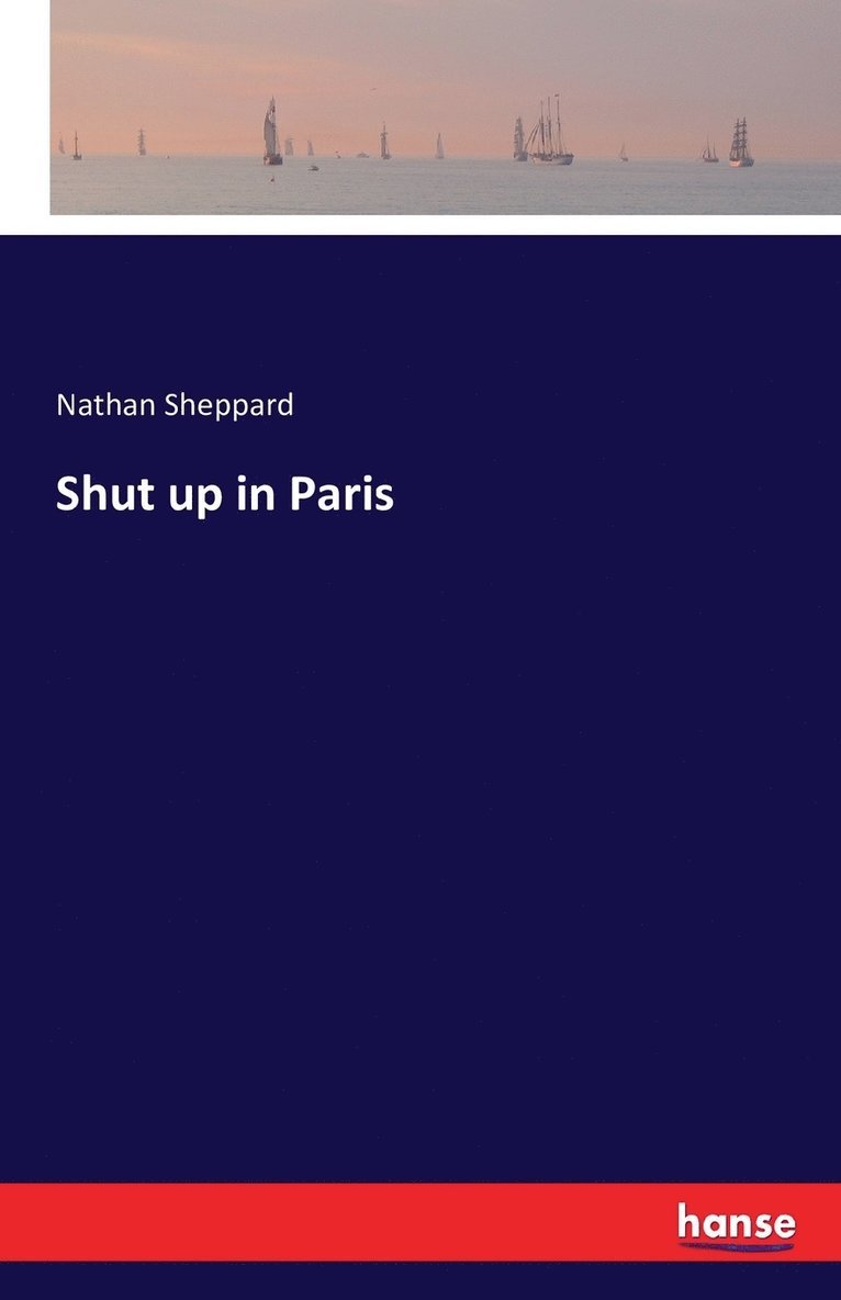 Shut up in Paris 1