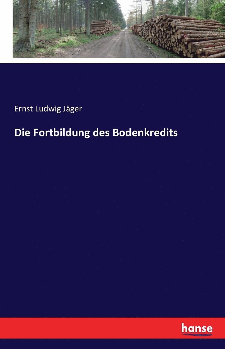 Die Fortbildung des Bodenkredits 1