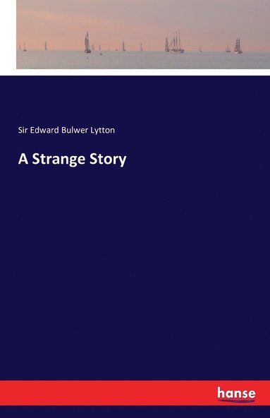 Edward Bulwer Lytton - Strange Story, Häftad