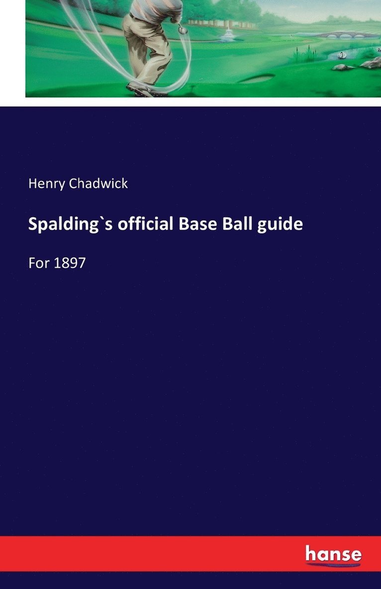 Spalding`s official Base Ball guide 1