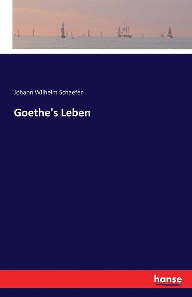 bokomslag Goethe's Leben