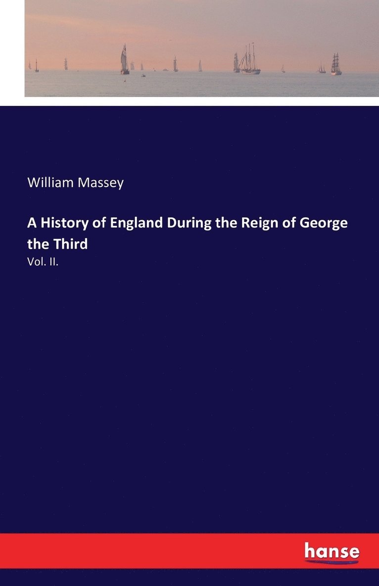 William Massey - History of England During the Reign of George the Third, Häftad