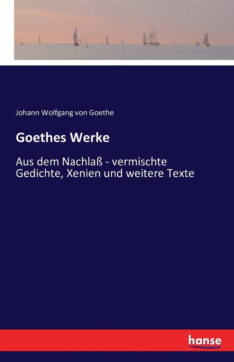 Johann Wolfgang Von Goethe - Goethes Werke, Häftad
