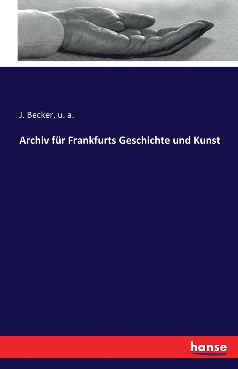 Archiv fr Frankfurts Geschichte und Kunst 1