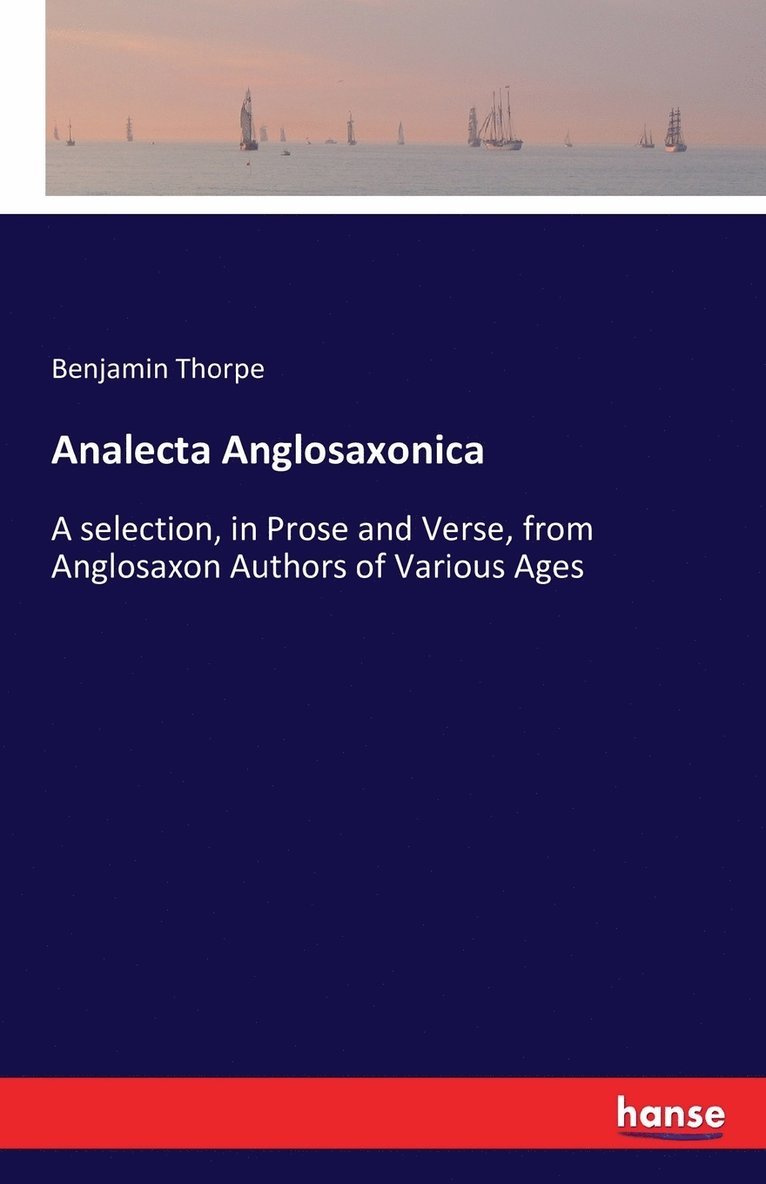 Benjamin Thorpe - Analecta Anglosaxonica, Häftad