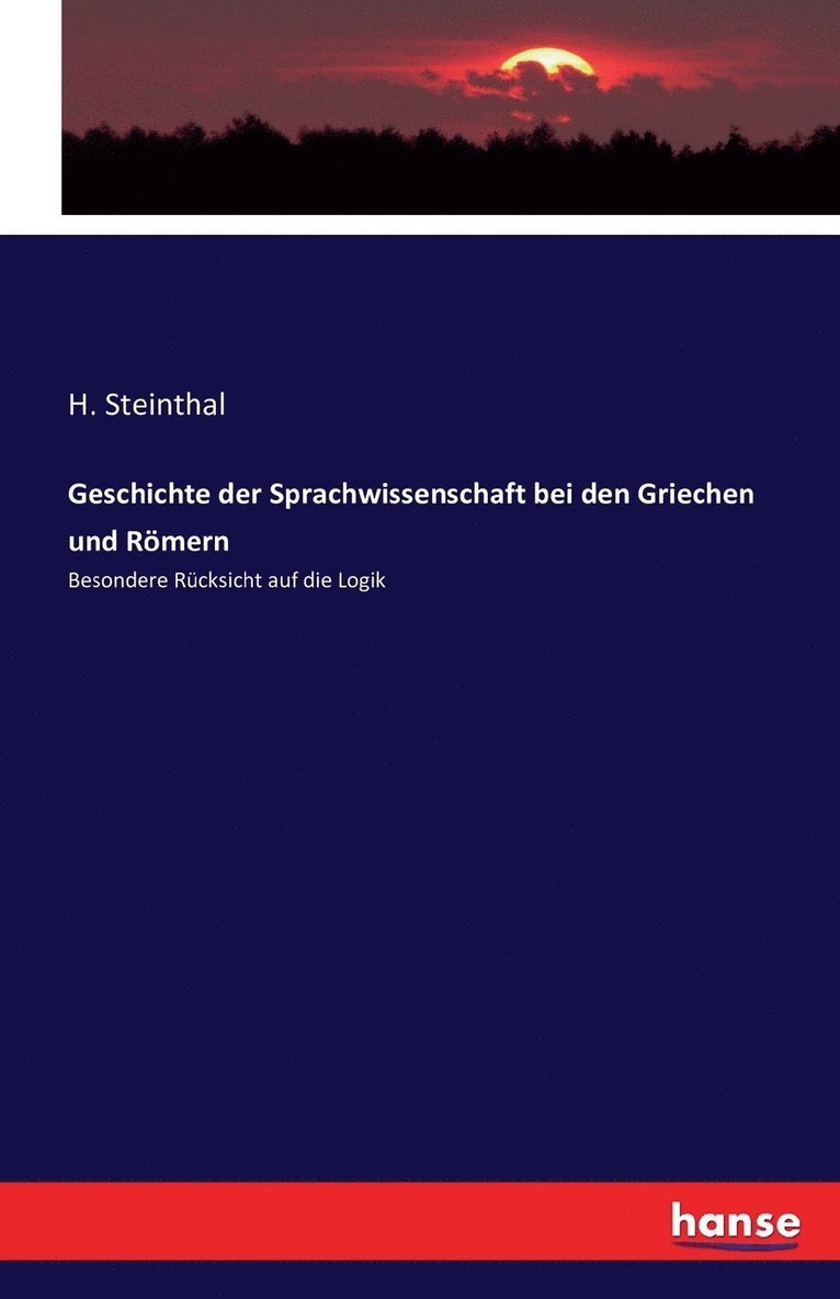 Geschichte der Sprachwissenschaft bei den Griechen und Rmern 1